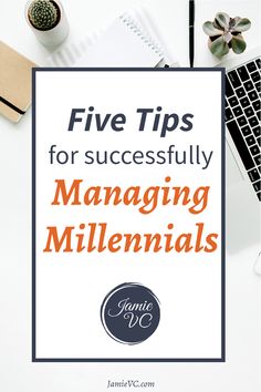 the title for five tips for successfully managing millinnals, with an image of a laptop