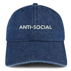 Stitchfy Anti Social Embroidered 100% Cotton Denim Cap Dad Hat100% CottonHigh Quality Cap, EMBROIDERED in the USALow Profile, Unstructured Denim Cap with Embroidered Logo on Front Panel6 Panel, Low Profile, Soft Crown CapEmbroidered EyeletsOne Size Fits Most with Adjustable Buckle StrapShipping- Shipment leaves warehouse in 1 Business Day.- Free Shipping to Domestic Destinations (US).Returns/Exchanges- Items must be returned within 30 days of purchase for refund or exchange to different item, or Trendy Cotton Trucker Hat With Flat Brim, Casual Baseball Cap With Embroidered Logo And Flat Brim, Casual Dad Hat With Distressed Look And Curved Brim, Casual Dad Hat With Distressed Curved Brim, Casual Distressed Dad Hat With Curved Brim, Casual Hats With Letter Embroidery And Flat Bill, Casual Flat Bill Hats With Letter Embroidery, Casual Trucker Hat With Letter Print And Curved Bill, Casual Trucker Hat With Letter Print And Flat Bill