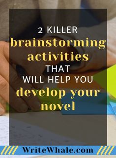 two hands holding each other with the words, 2 killer brainstorming activities that will help you develop your novel