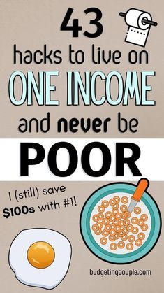 a poster with the words, hacks to live on one income and never be poor