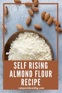 How To Make Self-Rising Flour With Almond Flour Make Self Rising Flour, Using Almond Flour, Almond Oil Benefits, Make Almond Flour, Keto Flour, Almond Butter Recipes, Almond Milk Recipes, Almond Bread, Coconut Flour Recipes