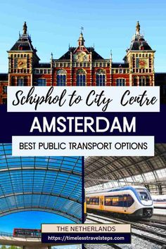 an image of the city centre amsterdam with text overlay that reads, schipel to city centre amsterdam best public transport options