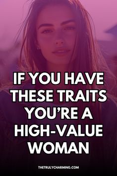 a woman with the words if you have these treats, you're a high - value