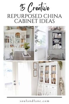 white painted china cabinet with text overlay that reads 15 creative repurposed china cabinet ideas