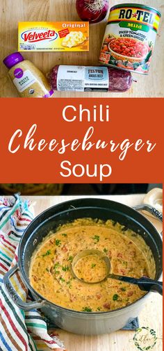 the recipe for chili cheeseburger soup is shown in this collage with ingredients