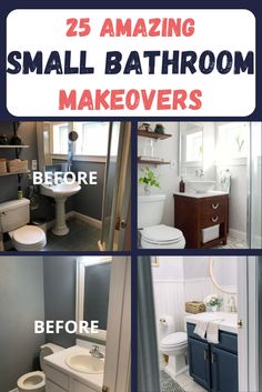 bathroom makeovers with the words 25 amazing small bathroom makeovers on it's side