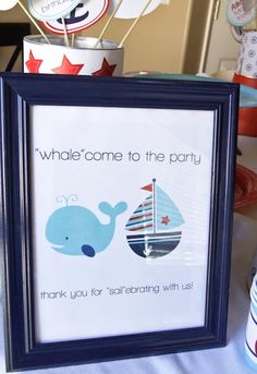 there is a sign that says, whale come to the party thank you for celebrating with us