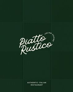 the italian restaurant logo is shown on a dark green background with white lettering that reads, prato rustico authentic italian restaurant