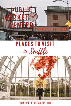 there are two pictures with the words places to visit in seattle and piker market center