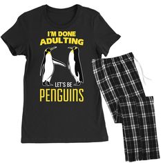 penguin i'm done adulting let's be penguins shirt. Women's Pajamas Set. Smoother and better than ever. lightweight cotton, updated for a supersoft feel. Made from soft cotton, this set has adjustable drawstring straight-legged pant.. Women's Pajamas, Pajamas Set, Pajama Set Women, Penguins, Pajama Set, Cool Outfits, Pajamas, Womens Shirts, Let It Be