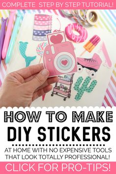 a hand holding a sticker with the words how to make diy stickers on it