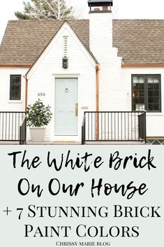 the white brick on our house and 7 stunning brick paint colors for exterior walls, windows or doors