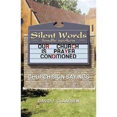 a church sign with the words silent words on it