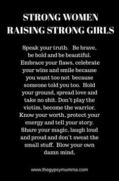 a poem written in black and white with the words strong women raising strong girls on it