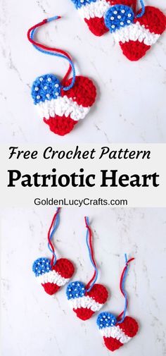 crochet patriotic heart ornament is shown with the words free crochet pattern