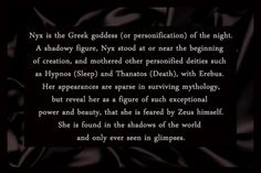 a poem written in black and white with the words nyr is the greek goddess or presentation of the night