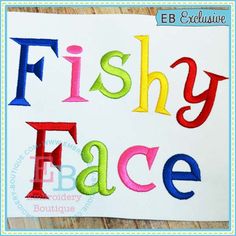 the word fishy face is made out of colored thread on a piece of paper