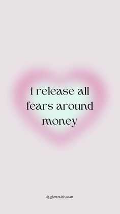 a pink heart with the words i release all tears around money