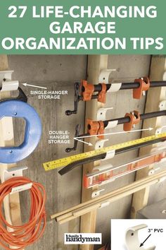 an image of garage organization tips with instructions on how to use the hooks and tools