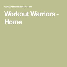 the words workout warriors - home are in white letters on a green background with an image of