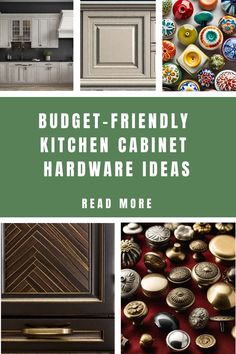 Collage of kitchen cabinet designs and a variety of decorative knobs and handles with text "Budget-Friendly Kitchen Cabinet Hardware Ideas - Read More". Mixing Metals, The Perfect Kitchen