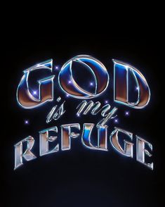 the words god is my refuge are lit up against a black background with blue and red lights