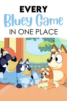 the cartoon bluey game in one place is featured with caption that reads, every bluey game in one place