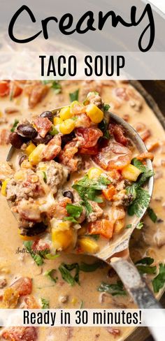 closeup of a ladle of soup with text overlay that reads creamy taco soup - ready in 30 minutes! Creamy Taco Soup Recipe, Corn Rotel, Ground Beef And Beans, Taco Soup Recipe Crockpot, Creamy Taco Soup, Beef And Beans, Taco Soup Recipe Easy, Easy Taco Soup, Beef Soup Recipes