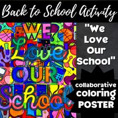 the back to school poster for we love our school, with colorful lettering on it