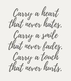 Carry a heart that never hates Additude Quotes In English, John Luke, Quotes Smile, Card Messages, Quotable Quotes, Inspiring Quotes About Life, A Quote, Precious Moments, Beautiful Quotes