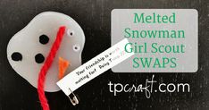 melted snowman girl scout swaps are fun for kids to make and play with