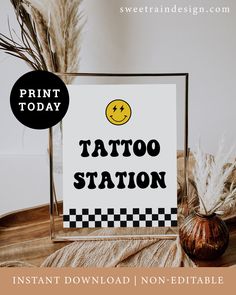 a sign that says, print today tattoo station instant download / non - editable