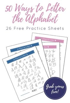 50 ways to letter the alphabet with free practice sheets