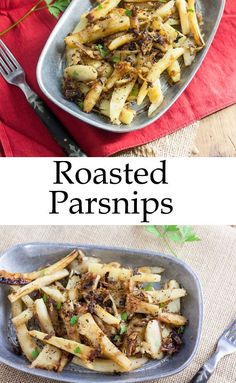 roasted parsnips in a serving dish and on a plate with a fork