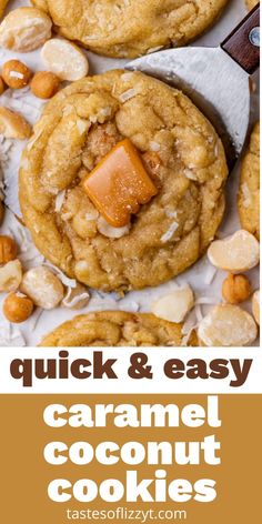 an image of caramel coconut cookies with the words quick & easy on top and bottom