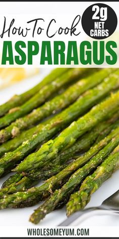 asparagus on a plate with the title how to cook asparagus