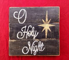 O Holy Night Wood Sign / Rustic Christmas Sign on Etsy, $20.00 Cricket Joy, Rustic Christmas Mantel, Family Christmas Card Photos, All Is Bright, All Is Calm, Pallet Christmas, Christmas Mantel Decorations, Family Christmas Cards, Christmas Signs Wood