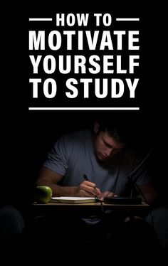 a man sitting at a desk writing in front of an apple and book with the title how to motivate yourself to study