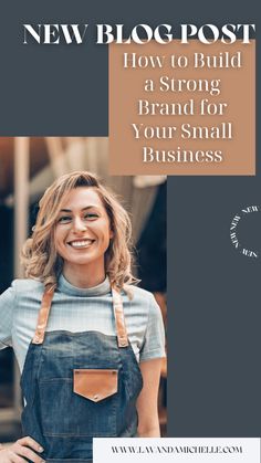 a woman in overalls with the words new blog post how to build a strong brand for your small business