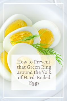 hard boiled eggs in a white bowl with the words how to prevent that green ring around the yolk of hard boiled eggs