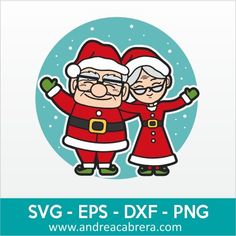 an image of santa and mrs claus with the words svg eps dxf png