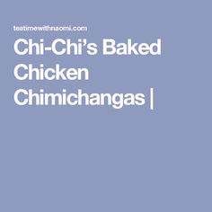 the words chi - chi's baked chicken chinhangas on a blue background