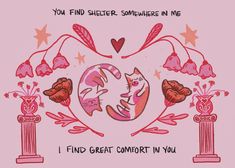 a pink greeting card with two cats in the center and hearts on each side that says, you find shelter somewhere in me