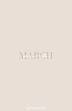 the word march written in white on a beige background