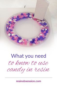 a card with the words what you need to know to use candy in resin on it