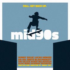 an advertisement for a skateboarder in mid - air with the words mid90s below it