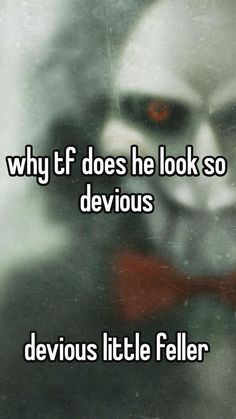 an image of a creepy clown with the words why tf does he look so devious