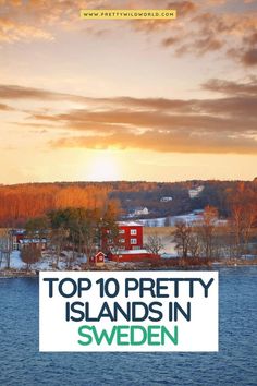 the top 10 pretty islands in sweden