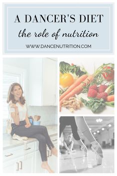 a woman sitting on top of a kitchen counter next to vegetables and fruits with the words dancer's diet, the role of nutrition