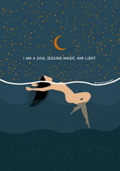 a woman floating in the ocean with stars above her head and text reading i am a soul seeking magic and light